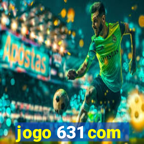 jogo 631 com